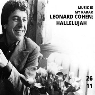 Music Is My Radar: con “Hallelujah” un viaggio nella carriera di Leonard Cohen